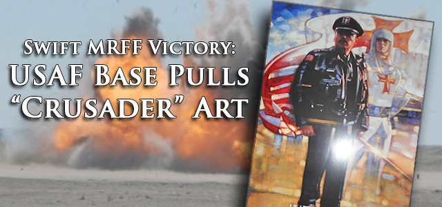 Militant Christian nationalist artwork displayed at Mountain Home United States Air Force Base, Idaho, swiftly pulled due to MRFF efforts