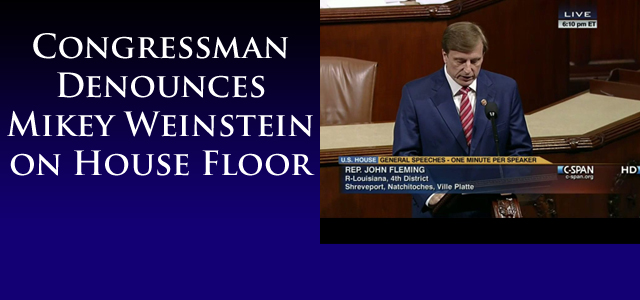 MRFF Founder and President denounced as "anti-Christian extremist" on the floor of the House of Representatives in latest assault on church-state separation advocacy