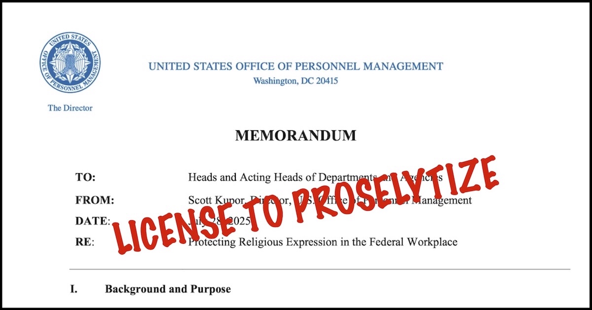 OPM-memo Top section of OPM memo with the words license to proselytize superimposed on it