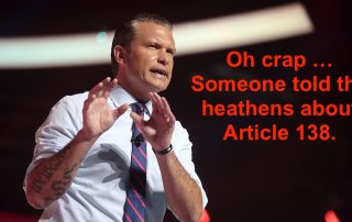 Pete Hegseth looking like he smelled a fart with the caption oh crap someone told the heathens about article 138