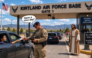 Airman checking ID at Kirtland Air Force Base gate saying have a nice day with Jesus in background giving thumbs up sign