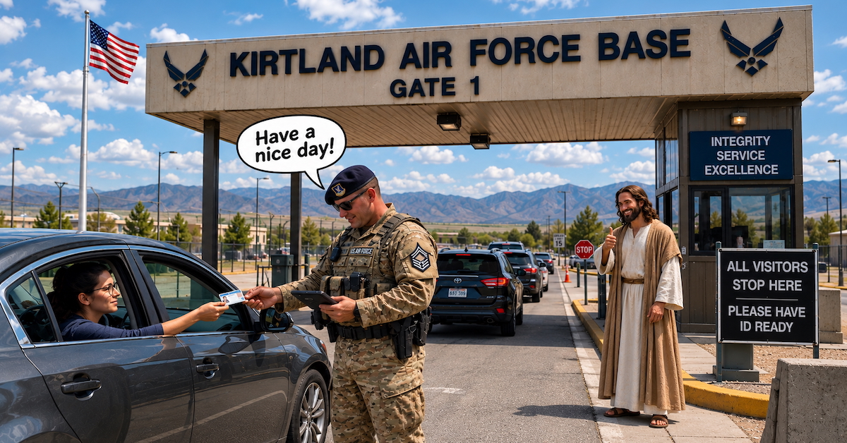 Airman checking ID at Kirtland Air Force Base gate saying have a nice day with Jesus in background giving thumbs up sign